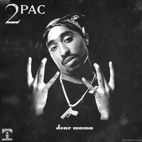 “Dear Mama”—Tupac Shakur (1995) .